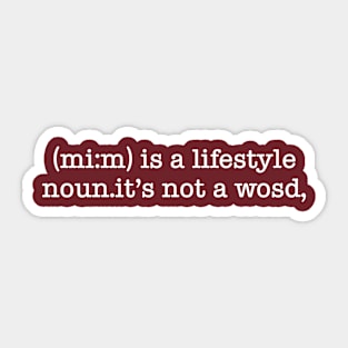 (mi:m) Is A Lifestyle Noun. It's Not A Wosd Sticker